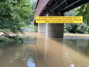 07.02.2024 FSMB North Fork Shenandoah River @ Meems Bottom covered bridge Shenandoah County VA MPN E. coli >2419.6 100mL sample
